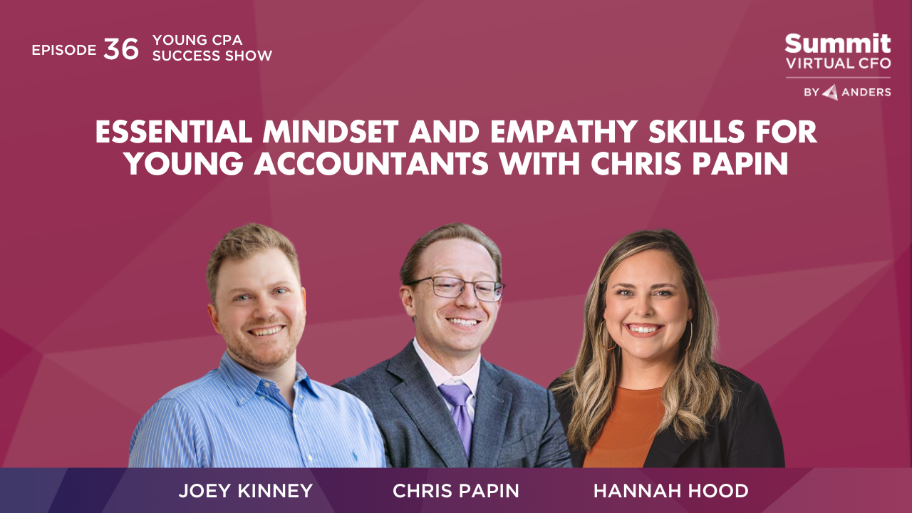 Essential Mindset and Empathy Skills for Young Accountants with Chris Papin