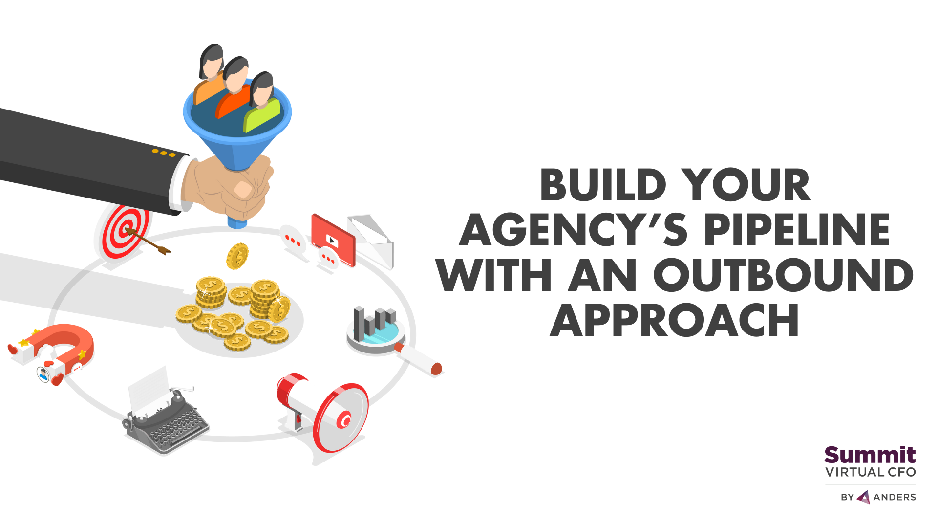 Build Your Agency’s Pipeline with an Outbound Approach